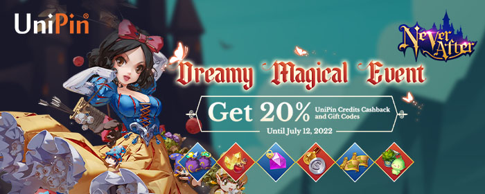 Never After-Dreamy Magical Event-Get 20% Cashback & Gift Codes (MY)